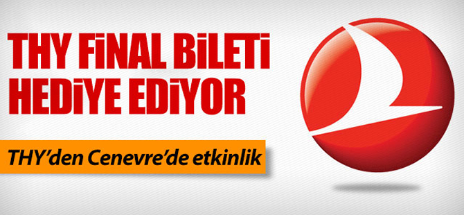 THY Final bileti hediye ediyor