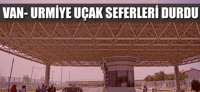 Van-Urmiye seferleri kaldırıldı