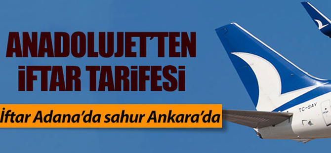 Anadolujet'ten iftar tarifesi