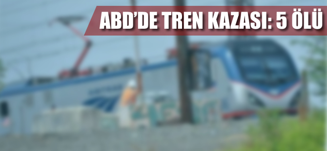 ABD’de tren kazası 5 ölü