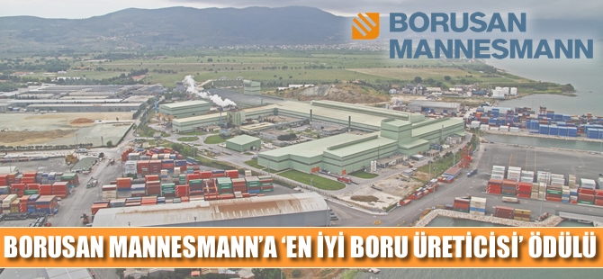 Borusan Mannesmann'a ABD’de 'En İyi Boru Üreticisi' ödülü!