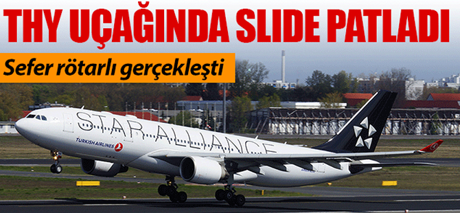 THY uçağında slide patladı