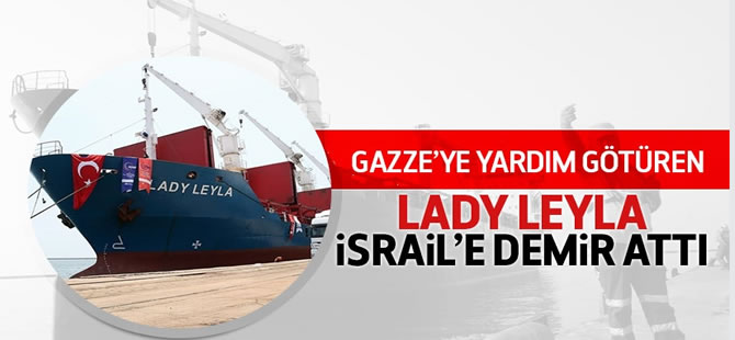 Gazze'ye yardım götüren 'Lady Leyla' Aşdot Liman'ına demir attı