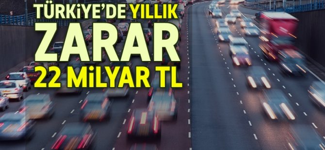 Türkiye'de trafik zararı yıllık 22 milyar TL'yi buldu