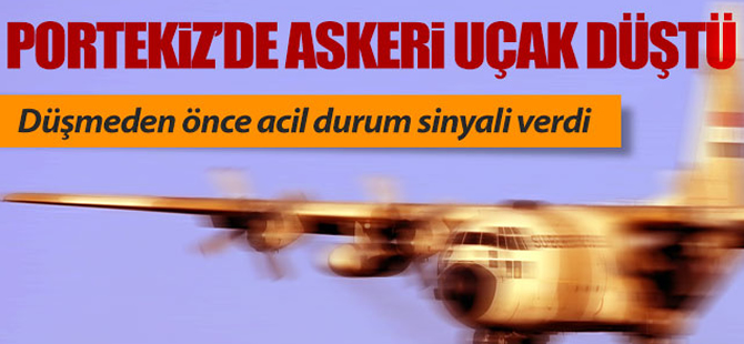 Portekiz'de C-130 tipi askeri uçak düştü