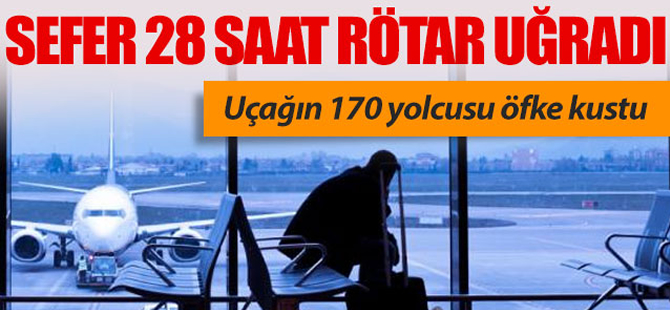 Sefer 28 saat rötar yaptı yolcular öfkelendi