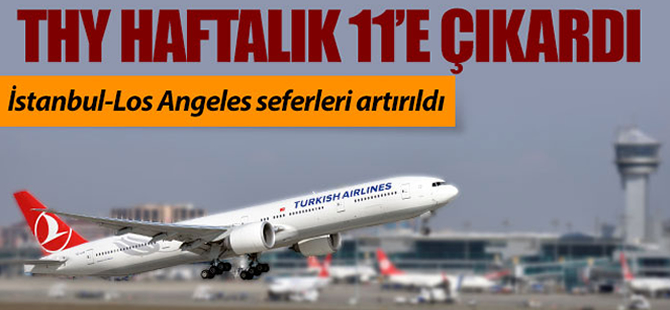 THY Los Angeles seferlerini haftada 11'e çıkardı