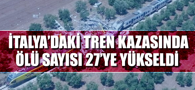 İtalya'daki tren kazasında ölü sayısı 27'ye yükseldi