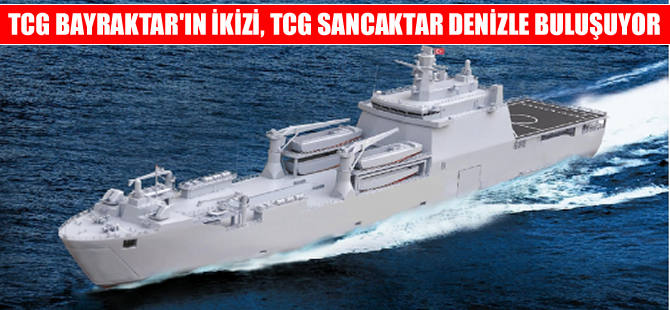 ADİK Tersanesi, TCG Sancaktar'ı denizle buluşturuyor