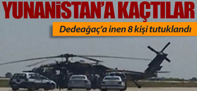 Helikopterle Yunanistan'a kaçtılar