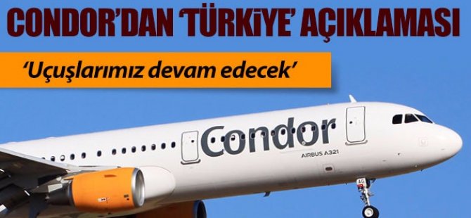 Condor'dan Türkiye açıklaması