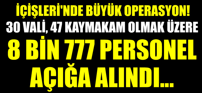 İçişleri Bakanlığı'ndan büyük operasyon: 8 bin 777 personel görevden uzaklaştırıldı