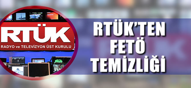 FETÖ ile ilişkili tüm radyo ve televizyonların lisansları iptal edildi