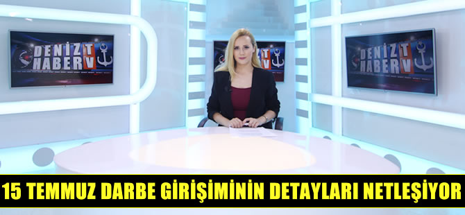 15 Temmuz darbe girişimine dair detaylar netleşiyor