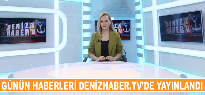 Günün önemli gelişmeleri DenizHaber.TV'de yayınlandı