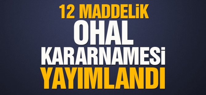 OHAL kararnamesi yayımlandı