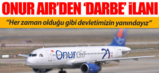 Onur Air'den darbe ilanı; "Lanetliyoruz"