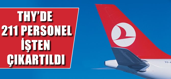 THY'de 211 personel işten çıkartıldı