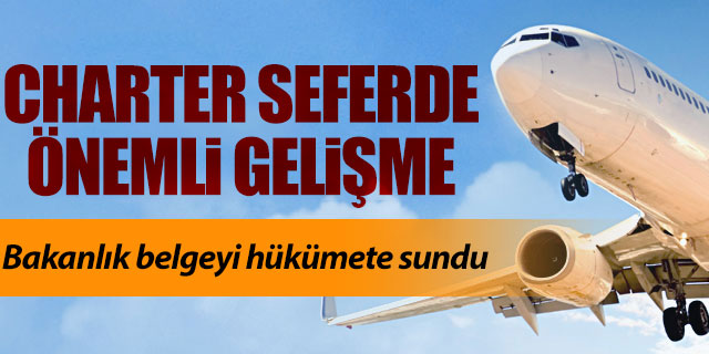 Charter seferde önemli gelişme