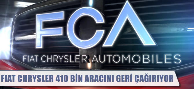 Fiat Chrysler 410 bin aracı geri çağırıyor