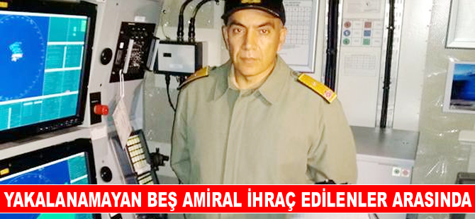 Firari 5 amiral Türk Silahlı Kuvvetleri'nden ihraç edildi