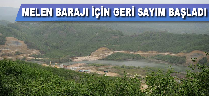 Melen Barajı için geri sayım başladı