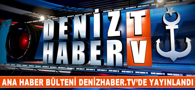 Günün öne çıkan gelişmeleri DenizHaber.TV'de yayınlandı