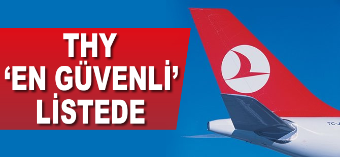 THY, Dünyanın en güvenli havayolları listesinde