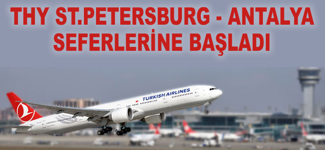 THY St. Petersburg'dan tarifeli seferlere başladı