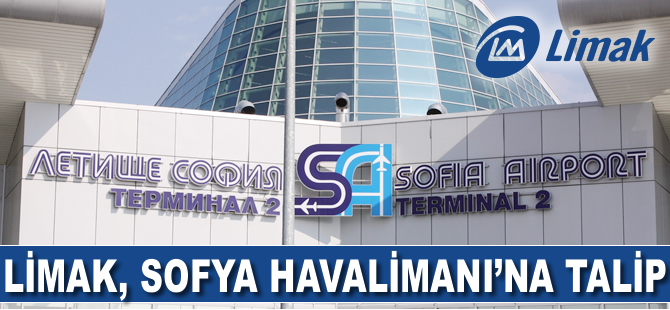 Limak Sofya Havalimanı'na talip oldu!