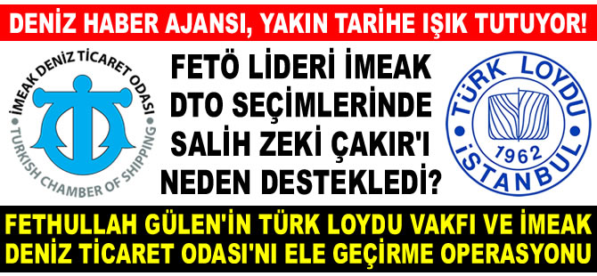 FETÖ yapılanmasının Türk Loydu ve İMEAK DTO operasyonları ortaya çıktı