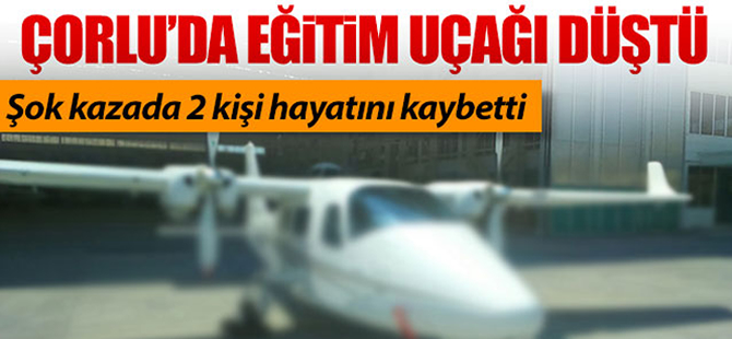 Çorlu'da eğitim uçağı düştü