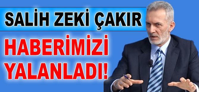 Salih Zeki Çakır, "FETÖ" iddialarına cevap verdi