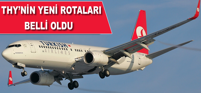 THY'nin yeni rotaları belli oldu