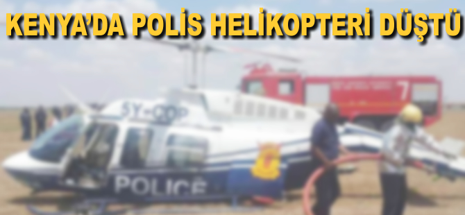 Kenya'da polis helikopteri düştü