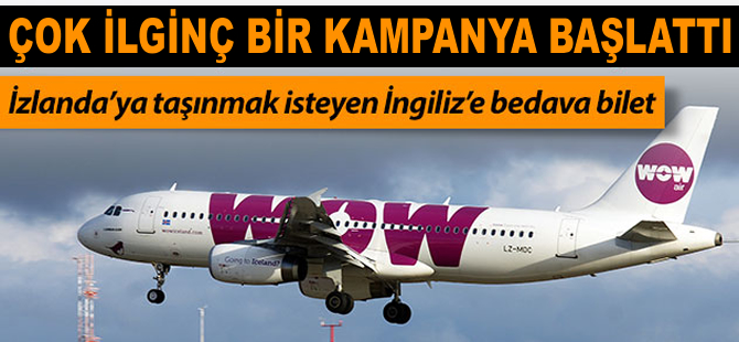 WOW'dan İngilizler'e ilginç fırsat