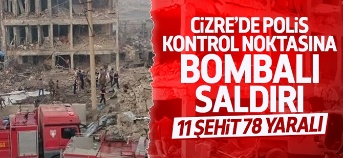 Cizre Çevik Kuvvet Müdürlüğü'nde bombalı saldırı