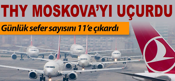 THY'den Moskova'ya uçuş rekoru