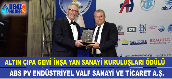 Altın Çıpa Gemi İnşa Yan Sanayi Tesisleri Ödülü, ABS PV Endüstriyel Valf San. ve Tic. A.Ş.'ye takdim edildi