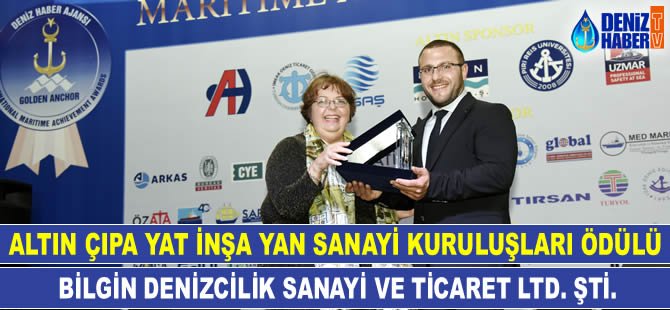 Altın Çıpa Yat İnşa Yan Sanayi Tesisleri Ödülü, Bilgin Denizcilik Sanayi ve Ticaret Limited Şirketi'ne verildi