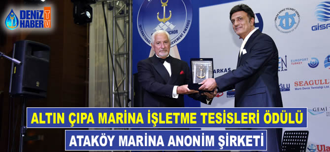 Altın Çıpa Marina İşletme Kuruluşları Ödülü, Ataköy Marina A.Ş.'ye layık görüldü