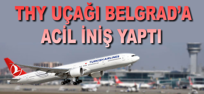 THY uçağı acil iniş yaptı