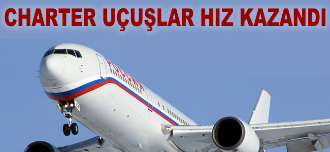 Rusya'dan charter uçuşlar artıyor