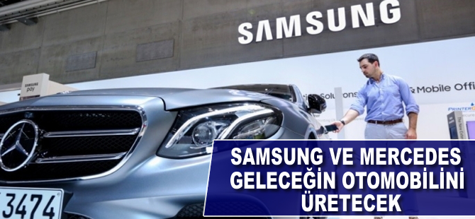 Samsung ve Mercedes geleceğin otosunu üretecek