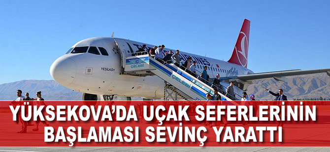 Yüksekova'da uçak seferlerinin başlaması sevinç yarattı