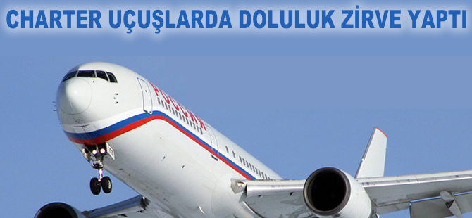 Charter uçuşlarda doluluk zirve yaptı