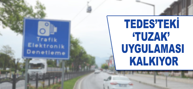 TEDES'teki 'tuzak' uygulaması kalkıyor