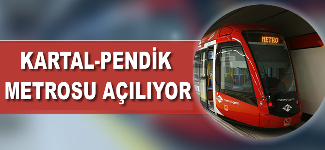 Kartal Yakacık-Pendik Tavşantepe metrosu açılıyor