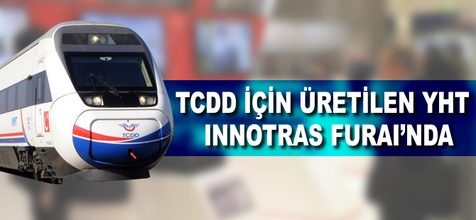 TCDD için üretilen YHT InnoTrans Fuarı’nda!