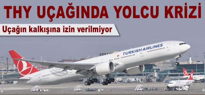 THY uçağının kalkışına izin verilmiyor